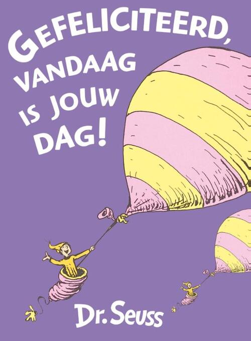 Gefeliciteerd, vandaag is jouw dag!