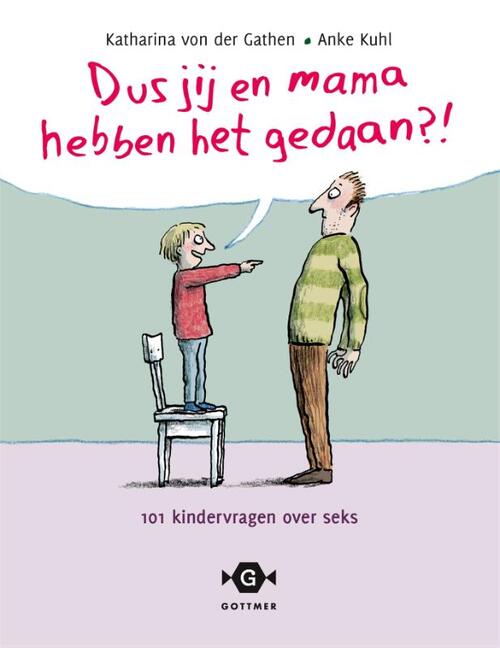 Gottmer Uitgevers Groep Dus jij en mama hebben het gedaan?!