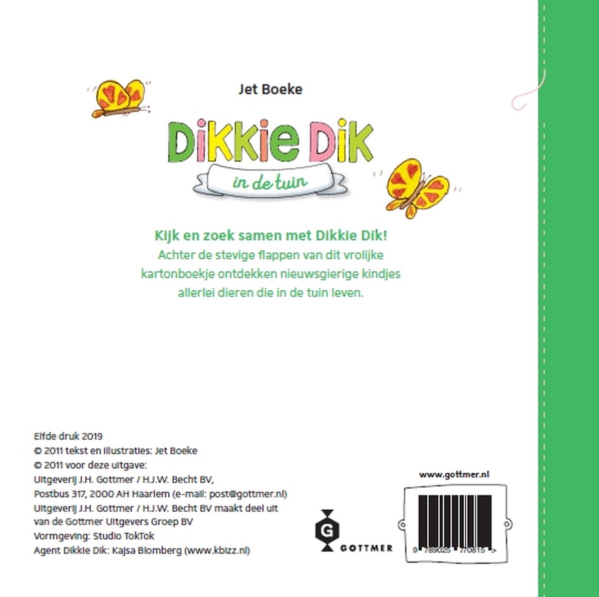 Dikkie Dik in de tuin
