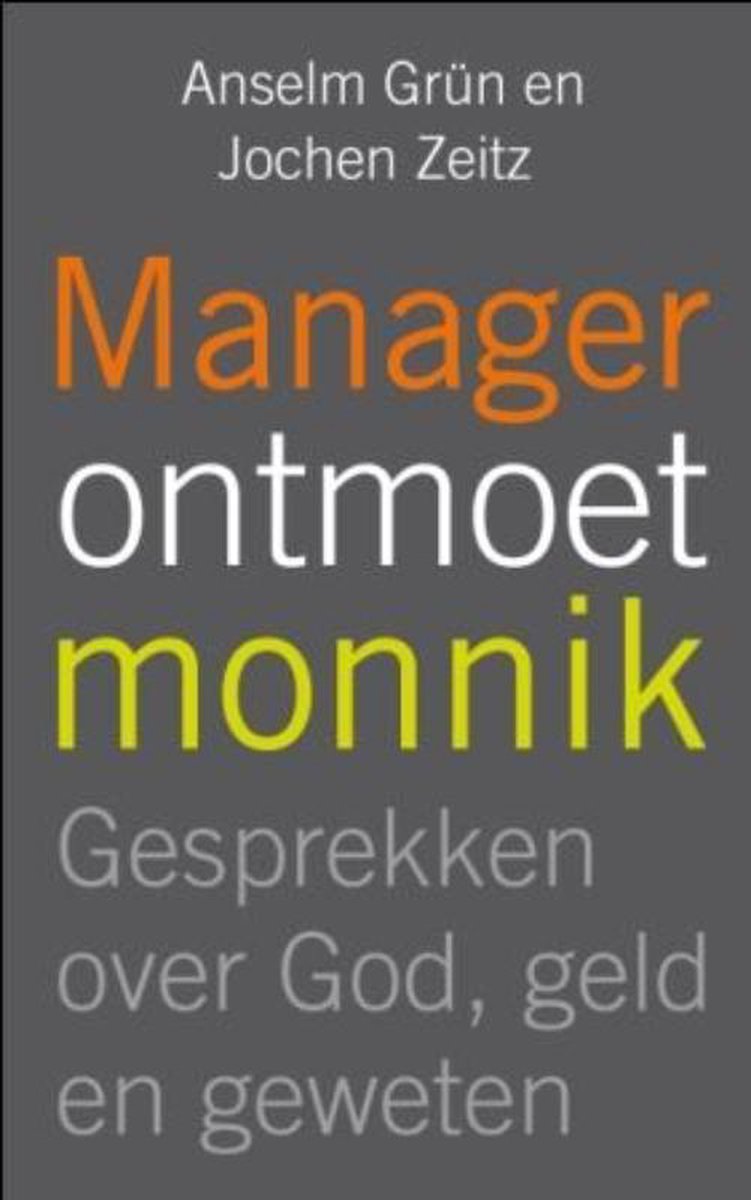 Have, Ten Manager ontmoet monnik