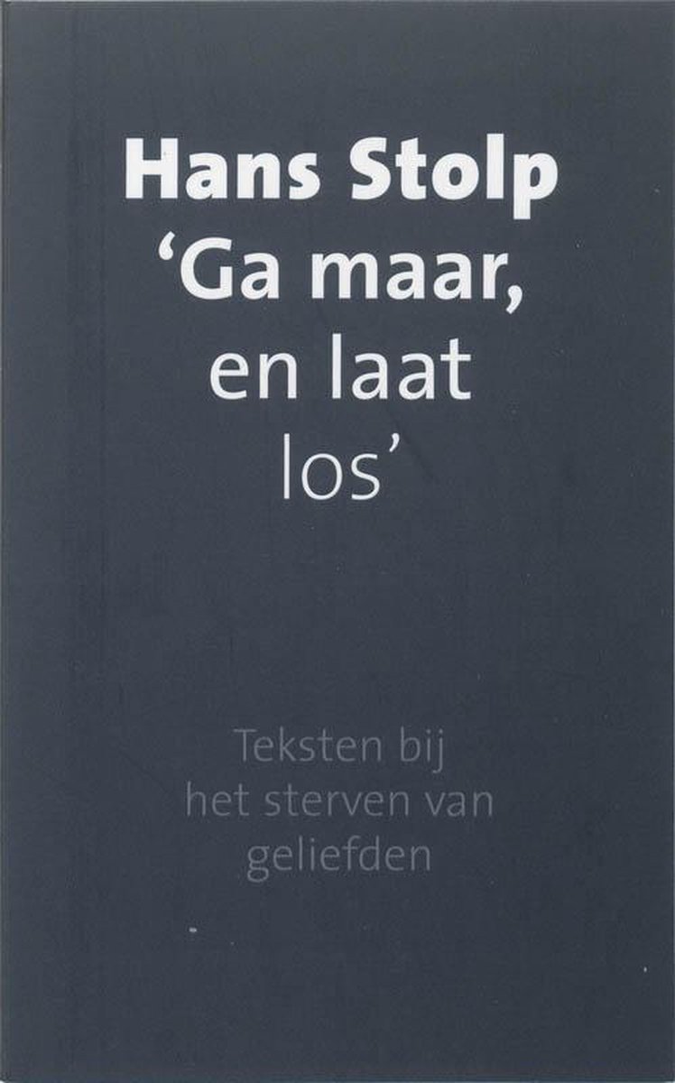 Have, Ten Ga maar, en laat los (def)