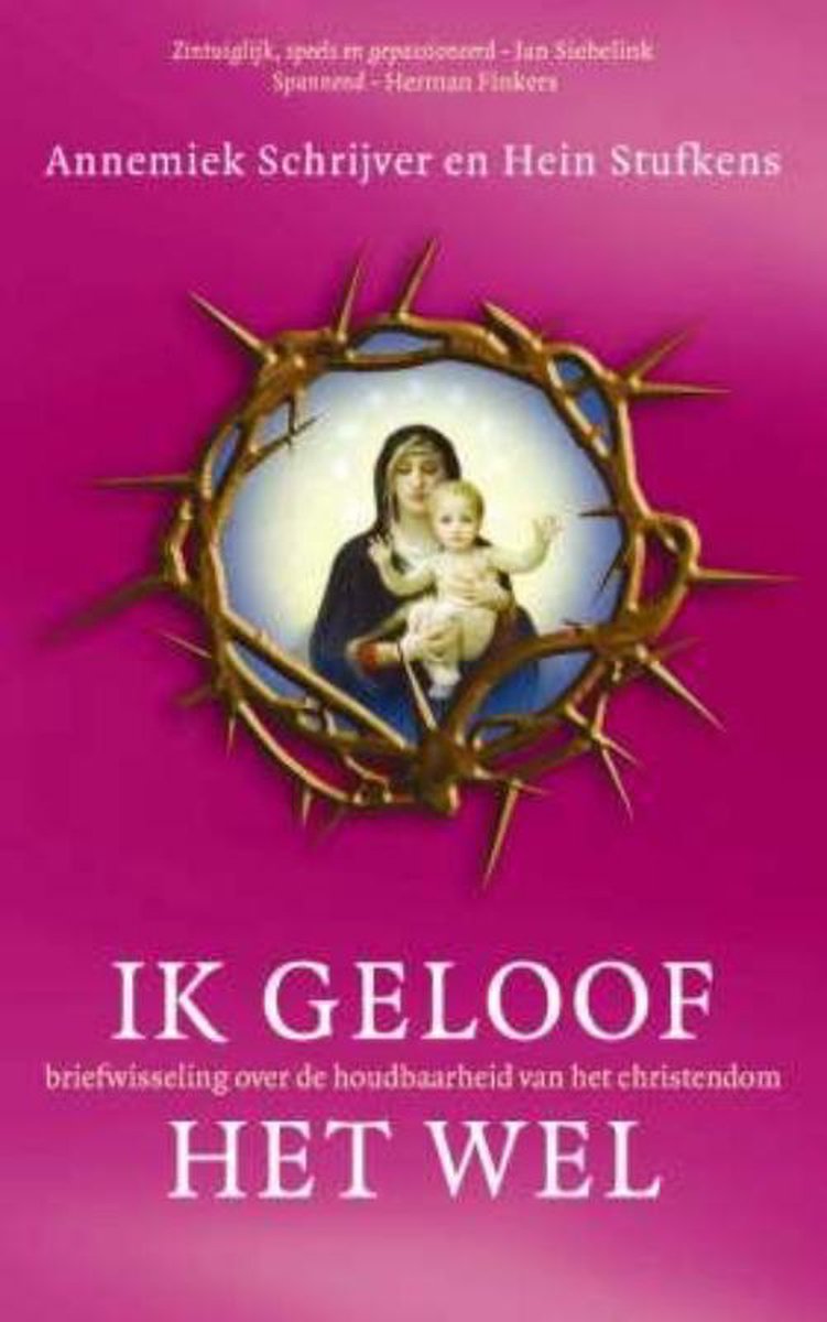 Have, Ten Ik geloof het wel