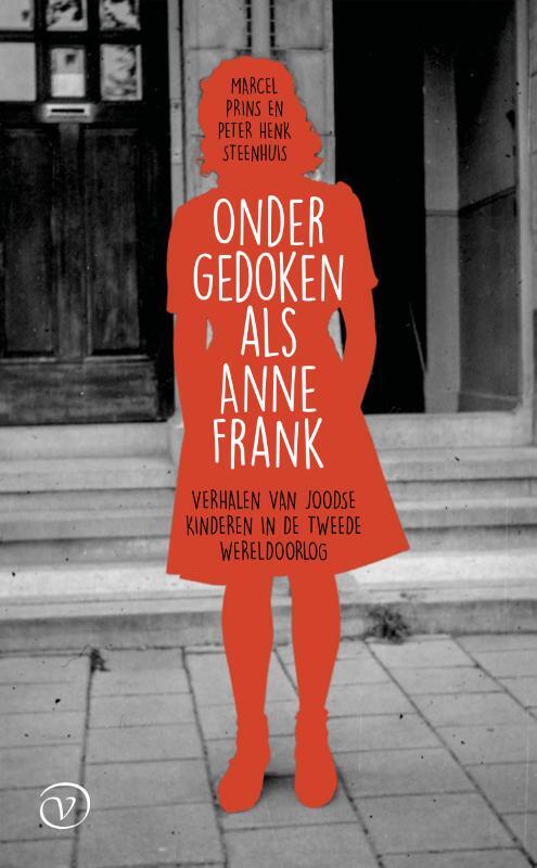 Uitgeverij Van Oorschot Ondergedoken als Anne Frank