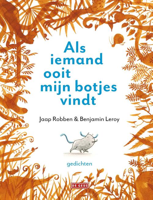 Uitgeverij De Geus Als iemand ooit mijn botjes vindt