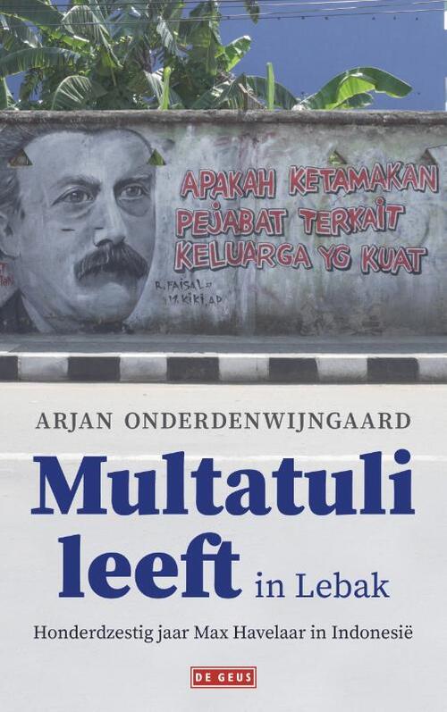 Uitgeverij De Geus Multatuli leeft in Lebak