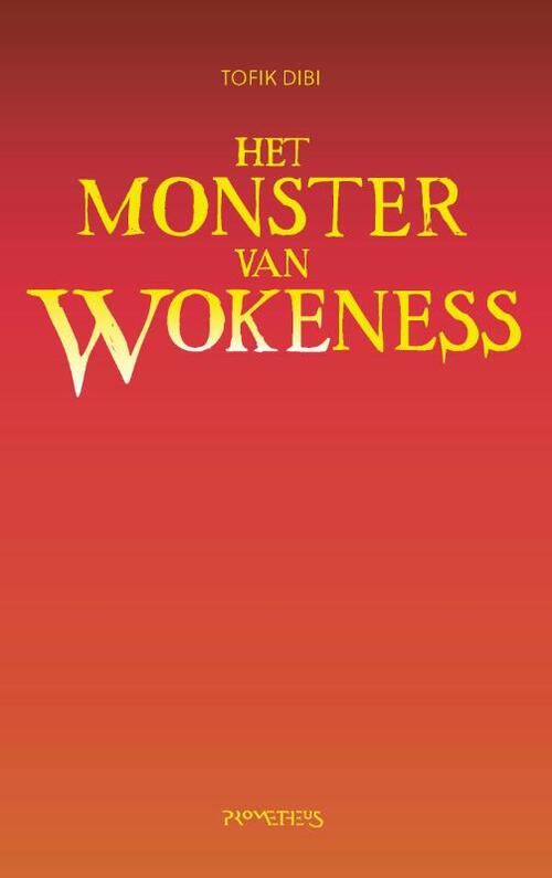Prometheus Het Monster van Wokeness