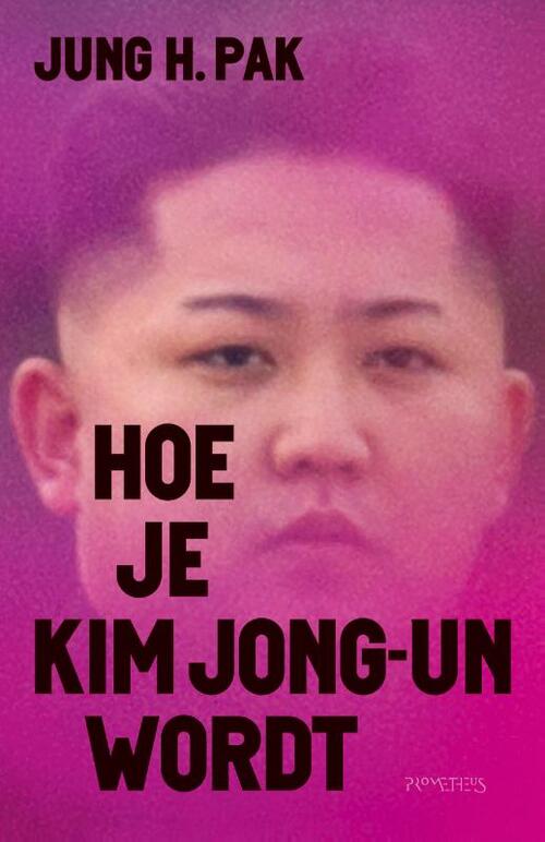 Prometheus Hoe je Kim Jong-un wordt