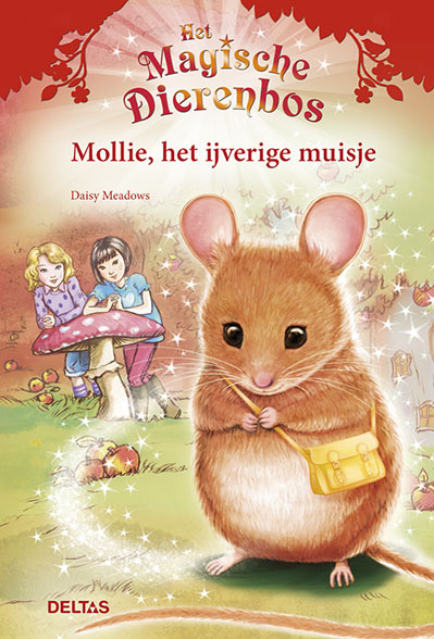 Het magische dierenbos Mollie, het ijverige muisje