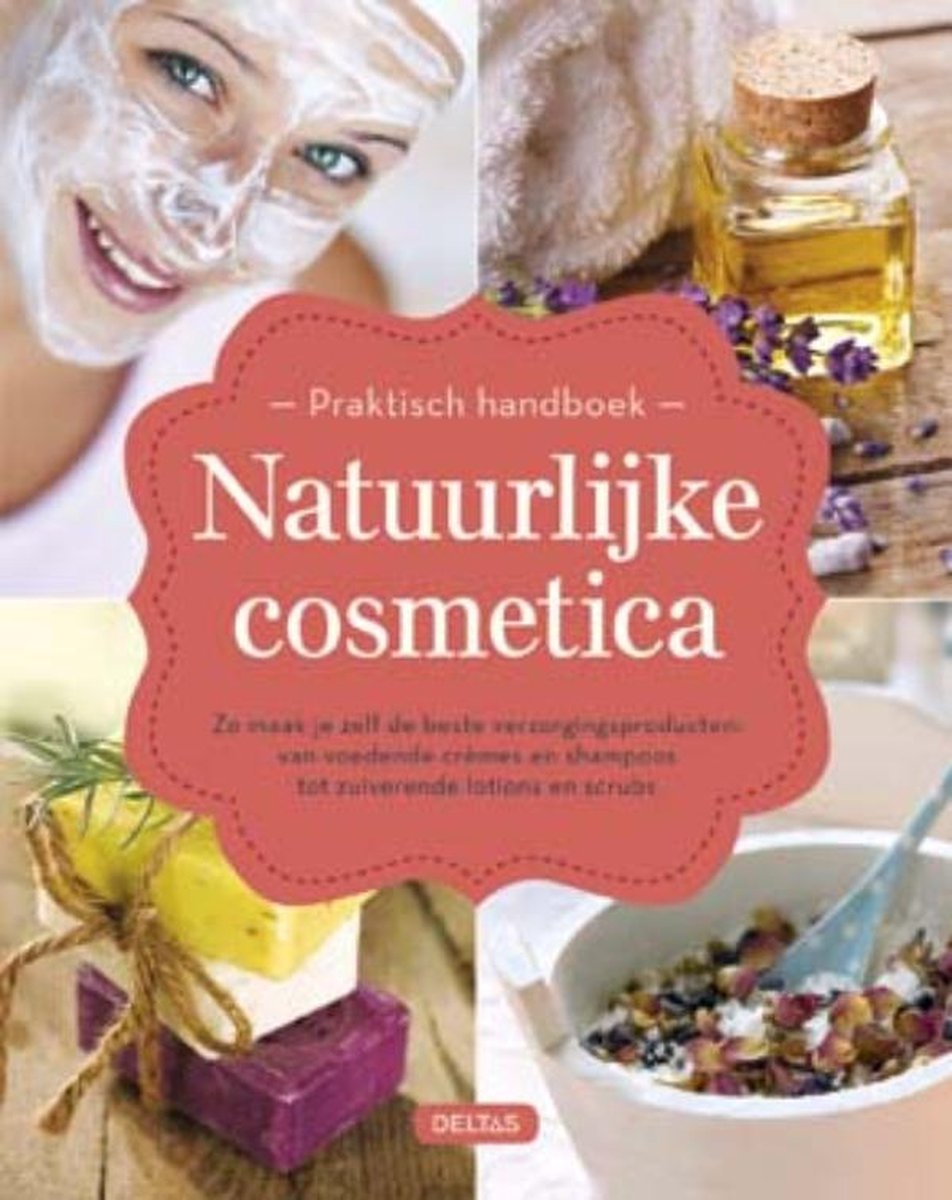 Praktisch handboek - natuurlijke cosmetica