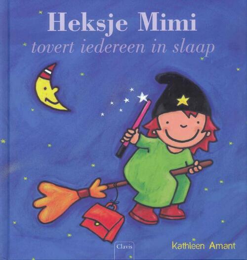 Clavis Uitgeverij Heksje Mimi tovert iedereen in slaap