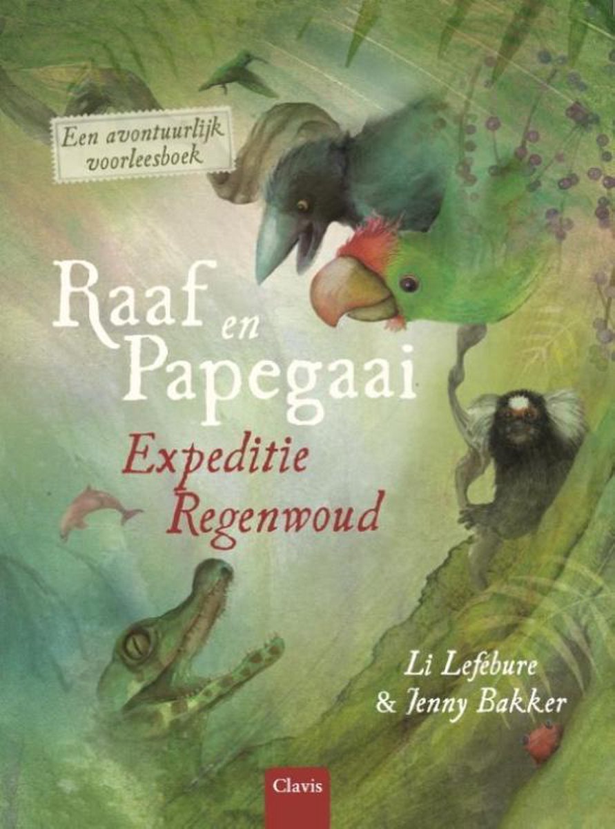Raaf en Papegaai. Expeditie regenwoud
