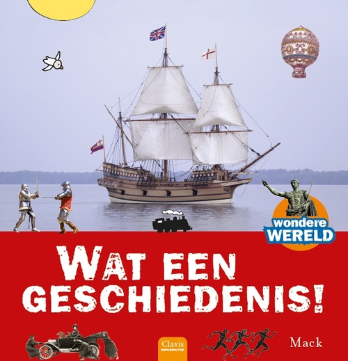 Clavis Uitgeverij Wat een geschiedenis!