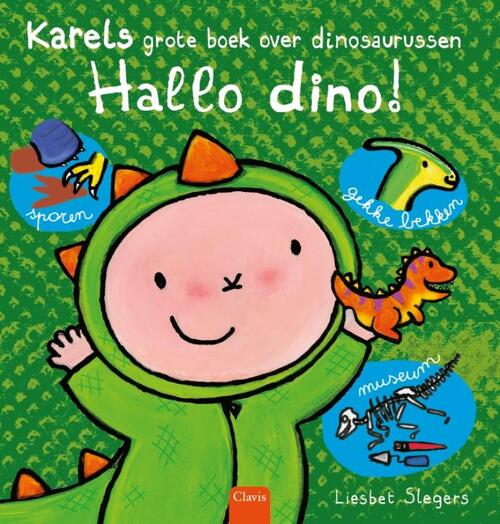 Clavis Uitgeverij Hallo dino! Karels grote boek over dinosaurussen