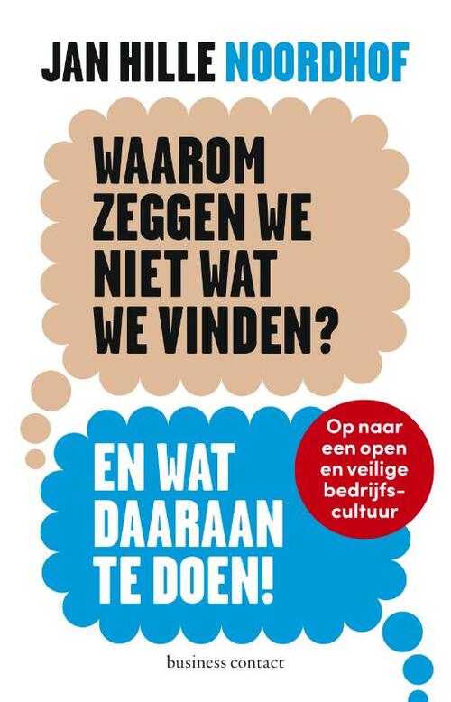 Business Contact Waarom zeggen we niet wat we vinden?