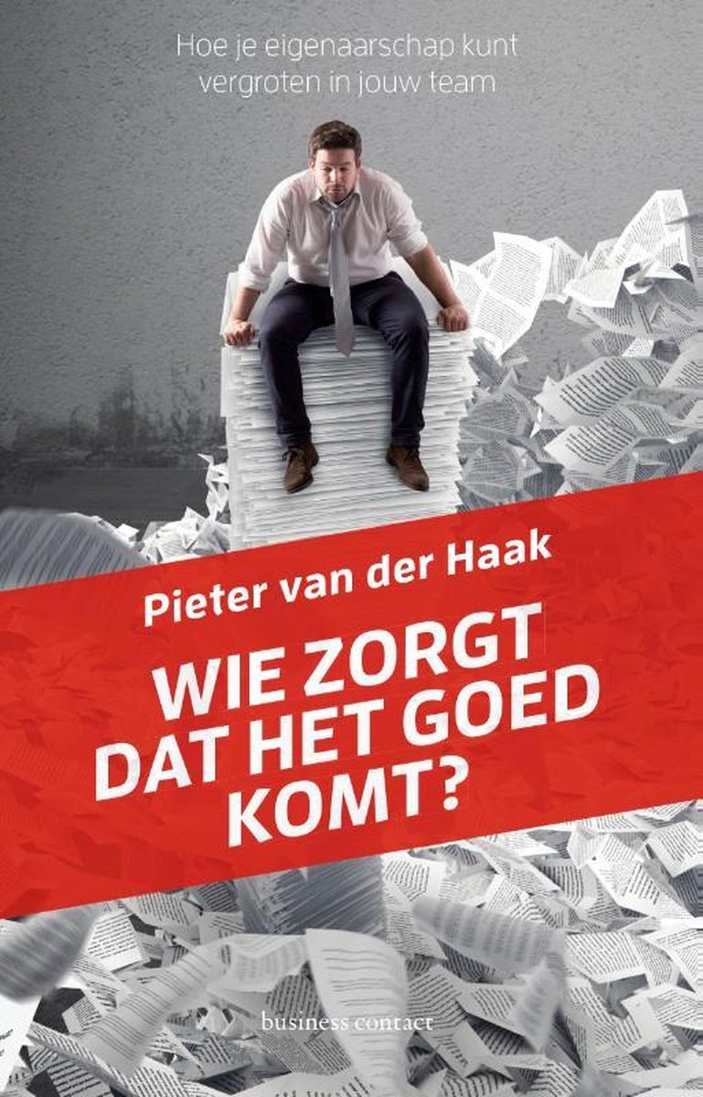 Business Contact Wie zorgt dat het goed komt?