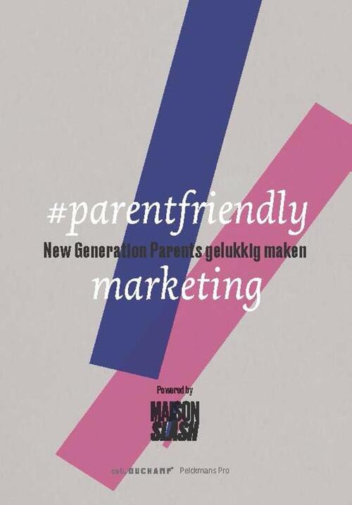 Pelckmans #Parentfriendly Marketing