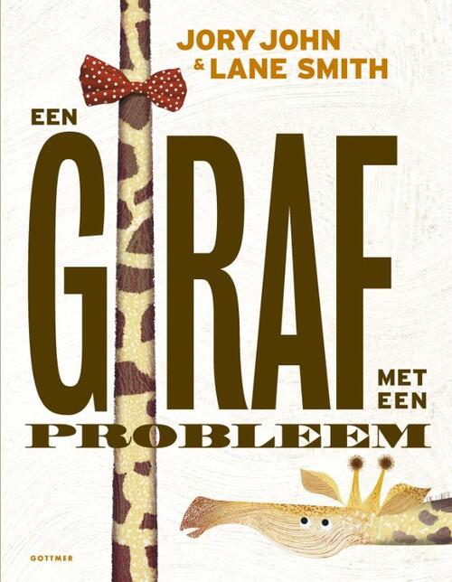 Gottmer Uitgevers Groep Een giraf met een probleem
