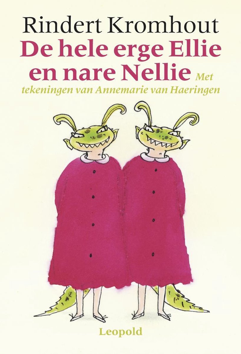 Leopold De hele erge Ellie en nare Nellie