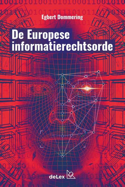 deLex B.V. De Europese Informatierechtsorde