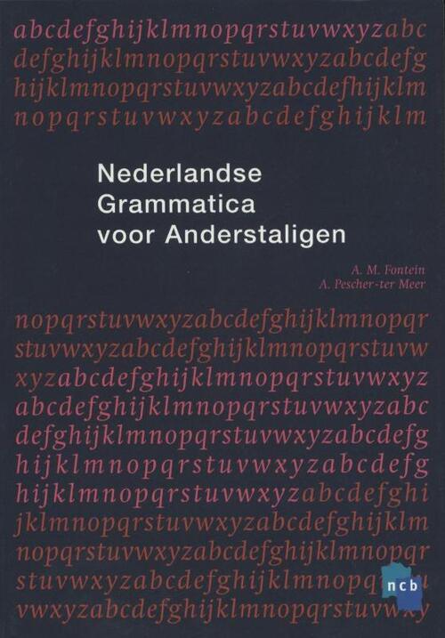 NCB Uitgeverij B.V. Nederlandse grammatica voor anderstaligen