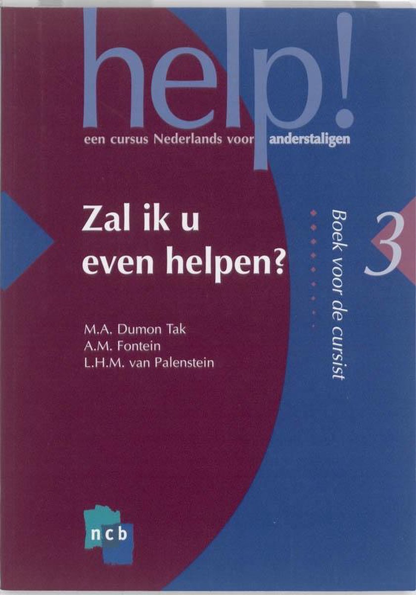 NCB Uitgeverij B.V. Help! 3 Zal ik u even helpen?