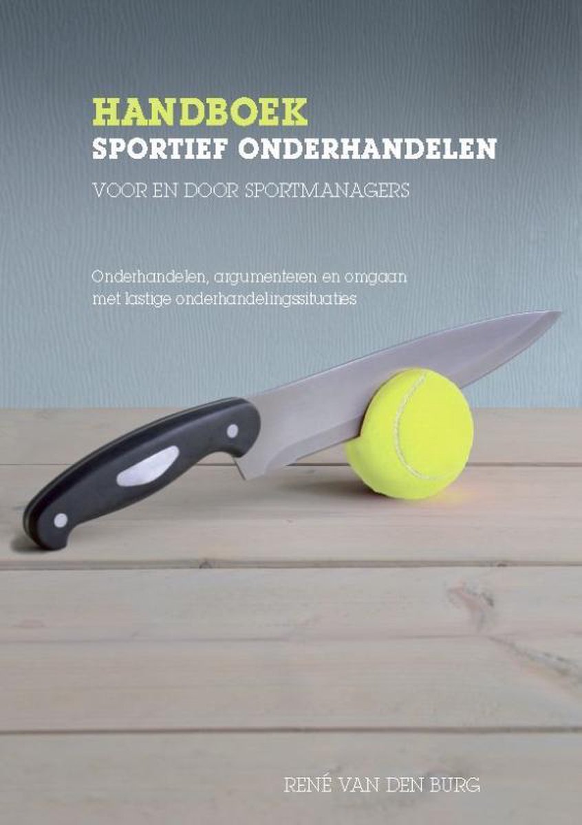 Arko Sports Media BV Handboek sportief onderhandelen voor en door sportmanagers