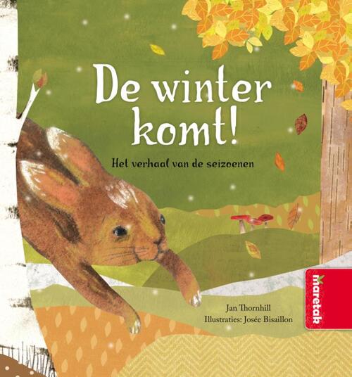 Maretak Kleuters De winter komt! Het verhaal van de seizoenen