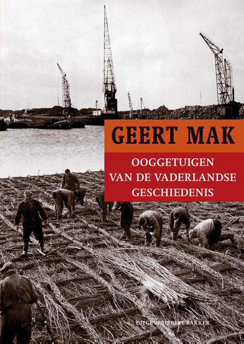 Bert Bakker Ooggetuigen van de vaderlandse geschiedenis