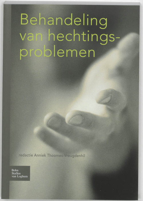 Bohn Stafleu Van Loghum Behandeling van hechtingsproblemen