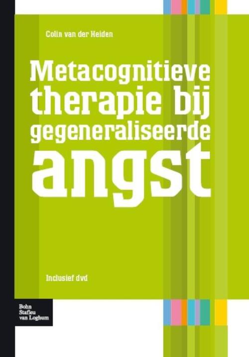 Bohn Stafleu Van Loghum Metacognitieve Therapie Bij Gegeneraliseerde Angst