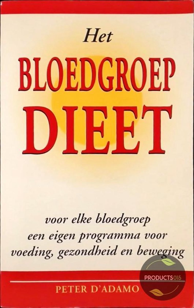 de Kern Het Bloedgroepdieet