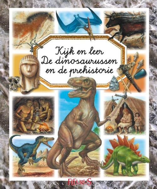 Kijk en leer - De dinosaurussen en de prehistorie