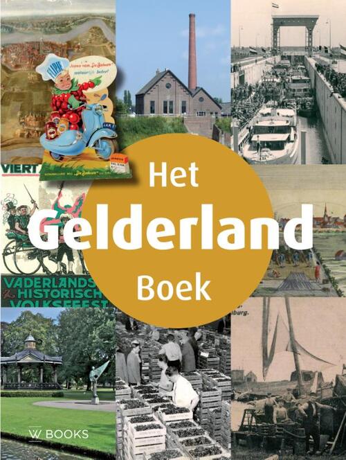 Uitgeverij Wbooks Het Gelderland boek