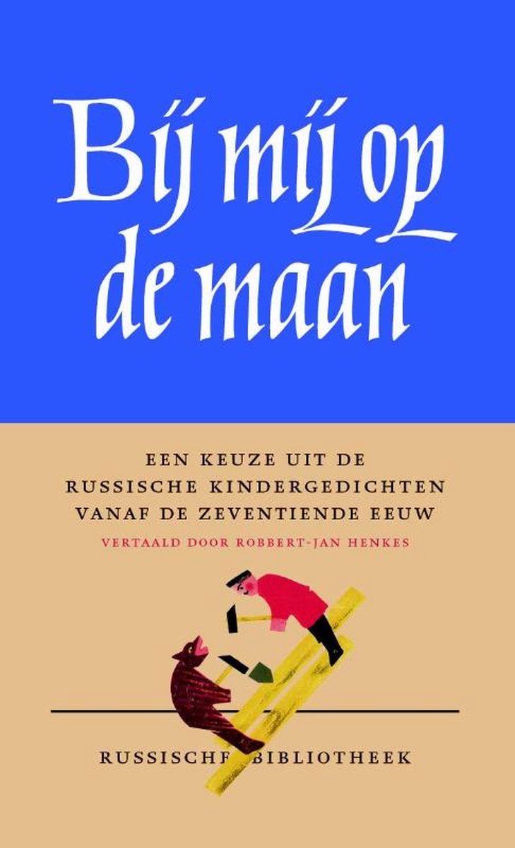 Bij mij op de maan. Russische Kindergedichten (Russische Bibliotheek)