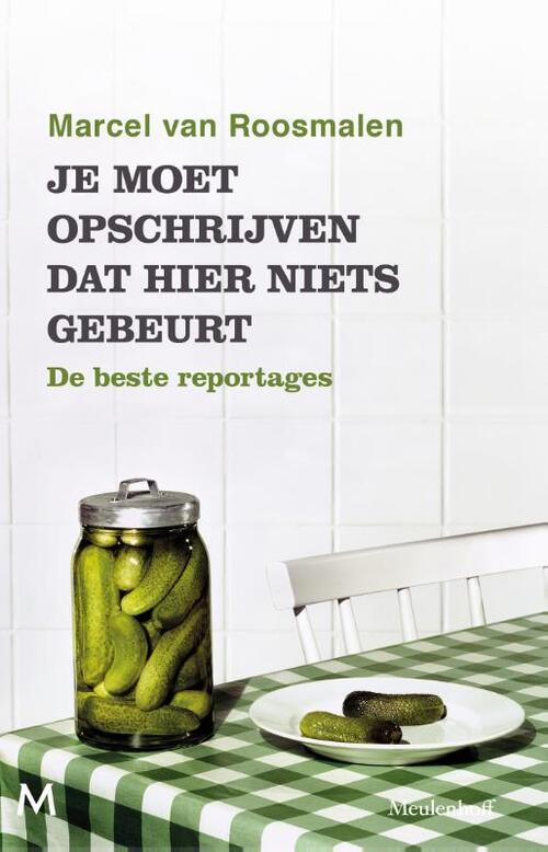 J.M. Meulenhoff Je moet opschrijven dat hier niets gebeurt