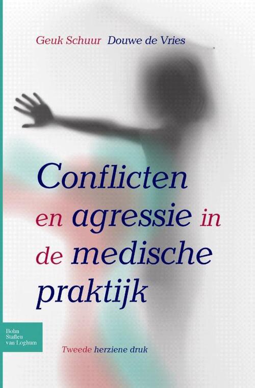 Bohn Stafleu Van Loghum Conflicten en agressie in de medische praktijk