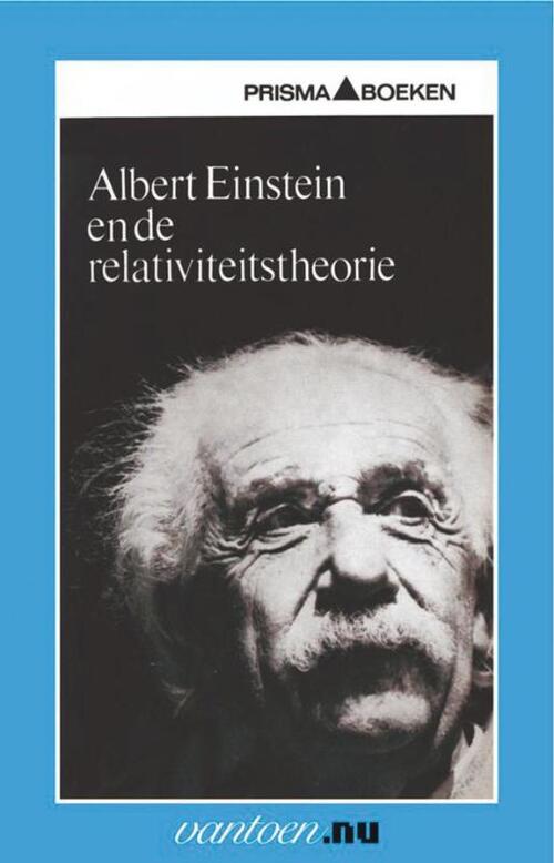 Uitgeverij Unieboek | Het Spectrum Albert Einstein en de relaviteitstheorie