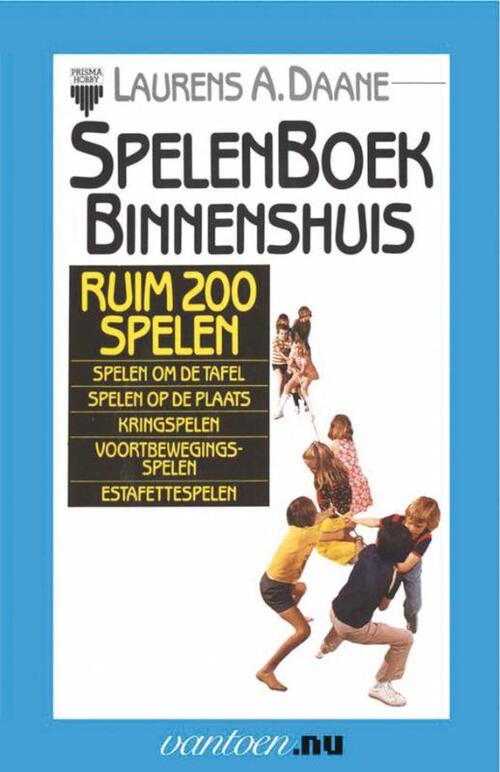 Uitgeverij Unieboek | Het Spectrum Vantoen.nu: Spelenboek binnenshuis