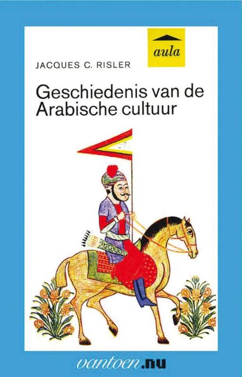 Uitgeverij Unieboek | Het Spectrum Geschiedenis van de Arabische cultuur