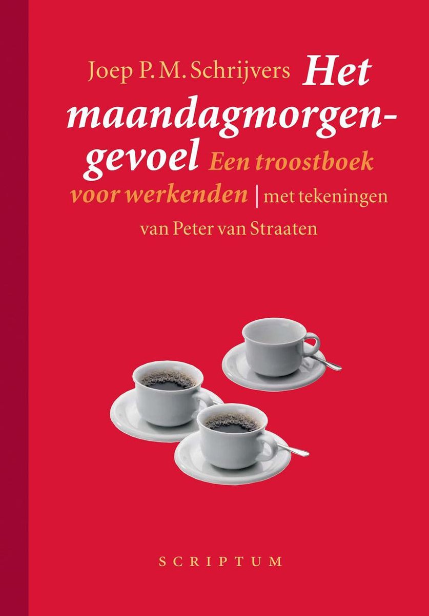 Scriptum Books Het maandagmorgengevoel