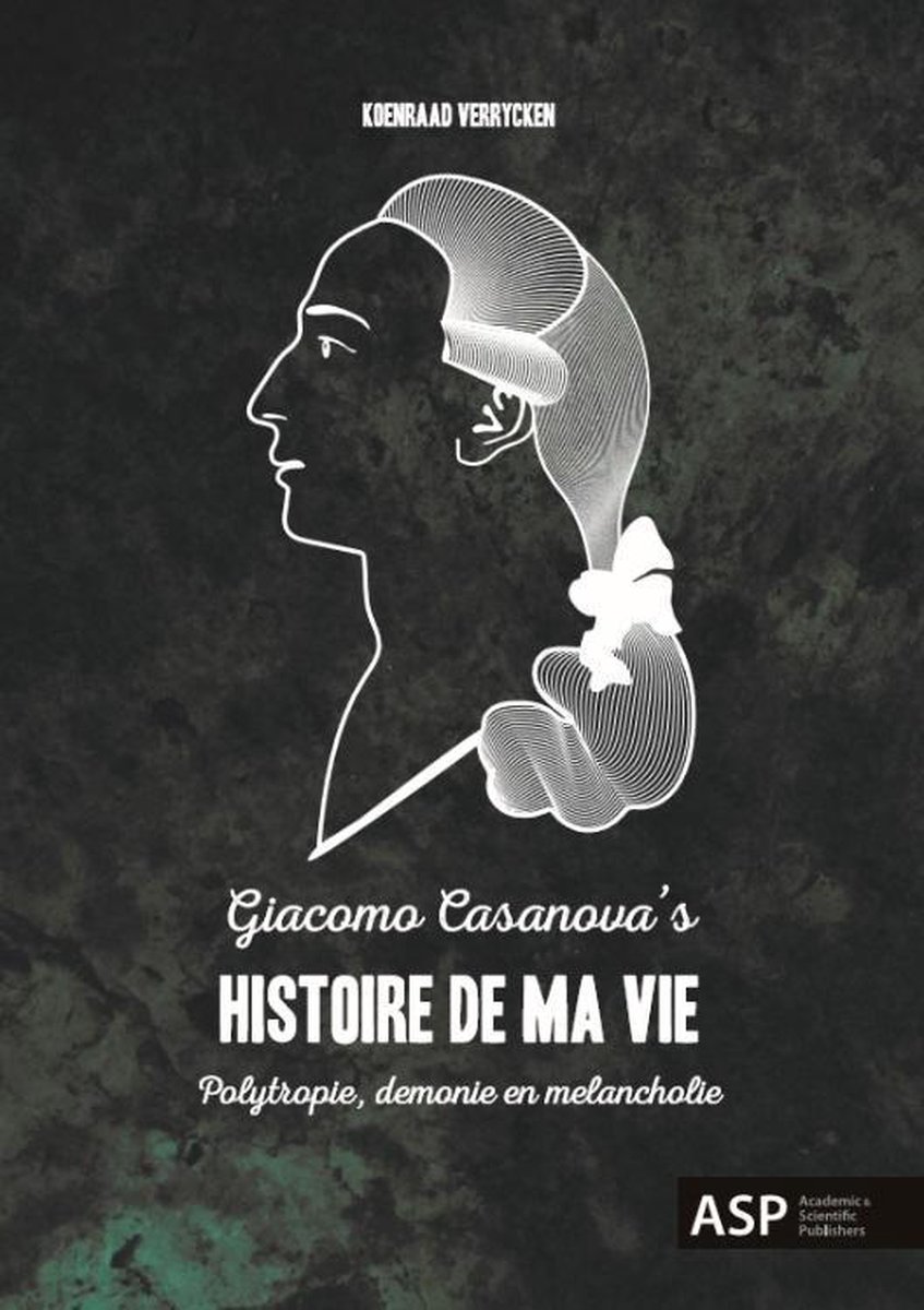 Giacomo Casanova&apos;s Histoire de ma Vie