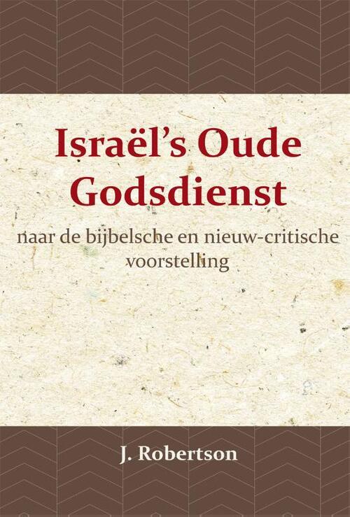 Israël&apos;s Oude Godsdienst