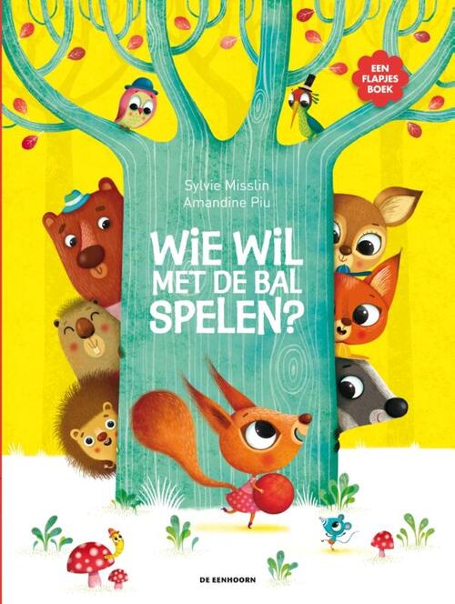 Wie wil met de bal spelen? (flapjesboek)