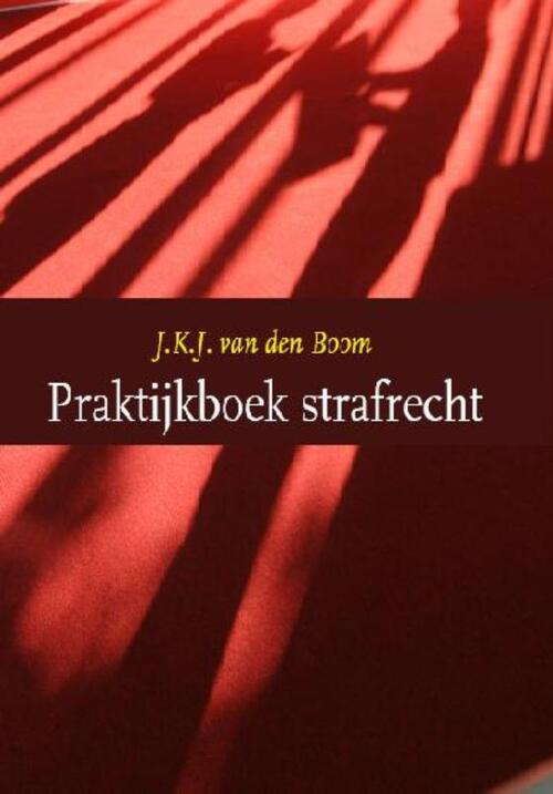 Wolf Legal Publishers Praktijkboek strafrecht