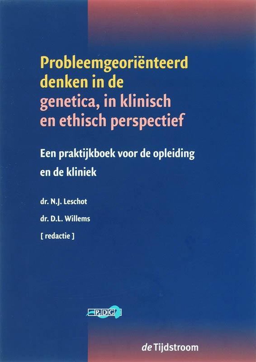 Tijdstroom, Uitgeverij De Probleemgeoriënteerd denken in de genetica in klinisch en ethisch perspectief