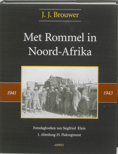 Met Rommel in Noord-Afrika 1941-1943