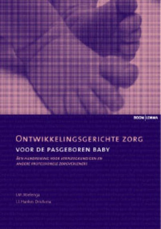 Boom Uitgevers Ontwikkelingsgerichte zorg voor de pasgeboren baby