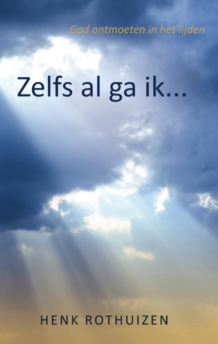 Zelfs al ga ik...