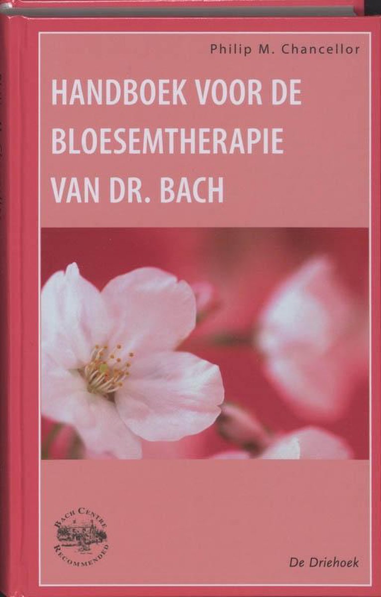 Bach Handboek voor de bloesemtherapie van dr.