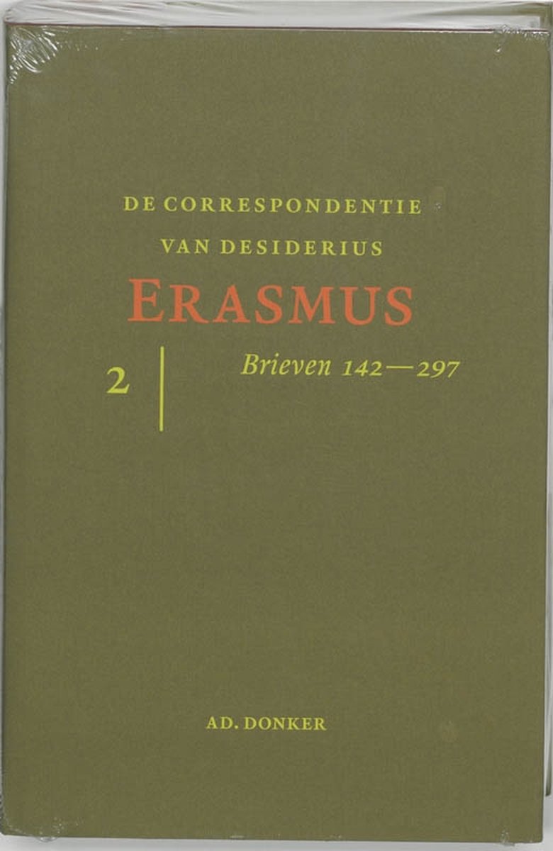 Donker, Uitgeversmaatschappij Ad. De correspondentie van Desiderius Erasmus 2 Brieven 141-297